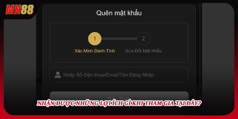  Nhận được những lợi ích gì khi tham gia tại đây?